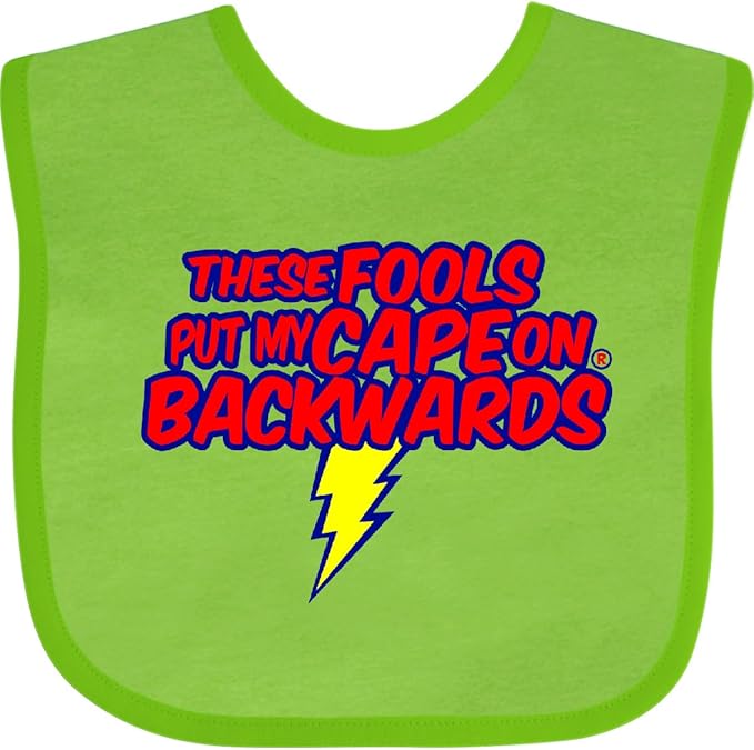 inktastic These Fools Put My Cape on Backwards ® Baby Bib
